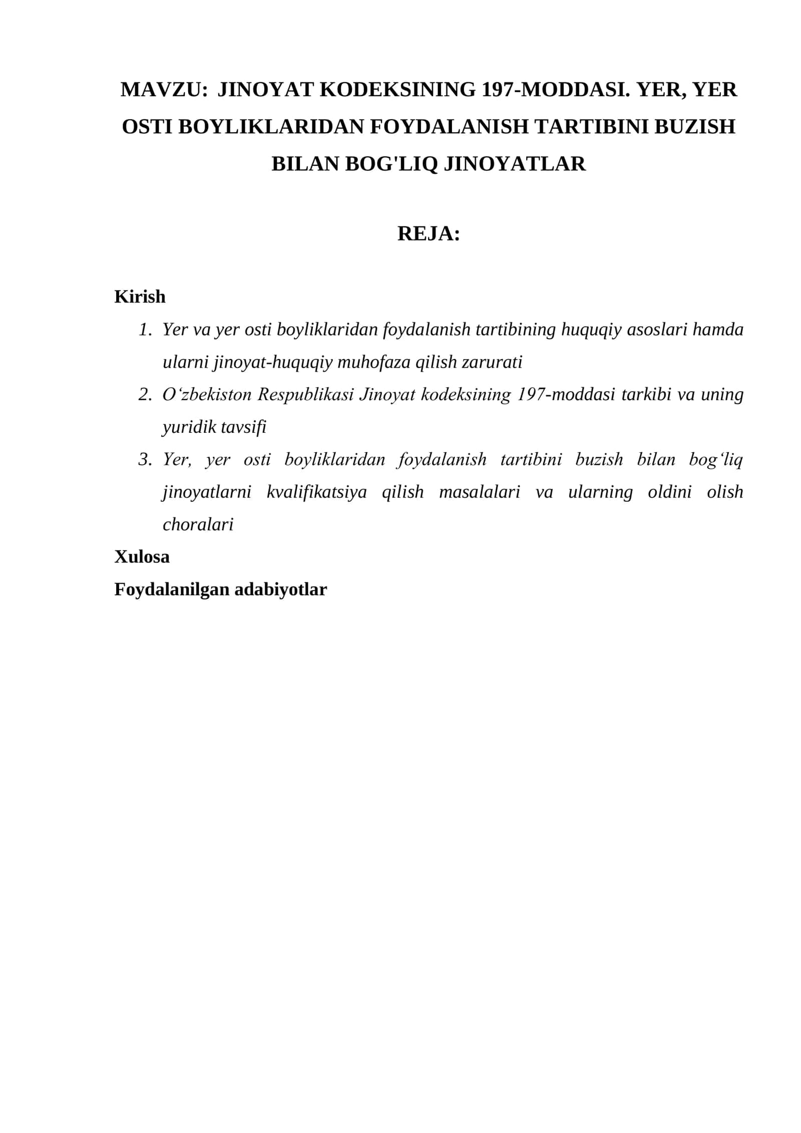 JINOYAT KODEKSINING 197-MODDASI. YER, YER OSTI BOYLIKLARIDAN FOYDALANISH TARTIBINI BUZISH BILAN BOG'LIQ JINOYATLAR