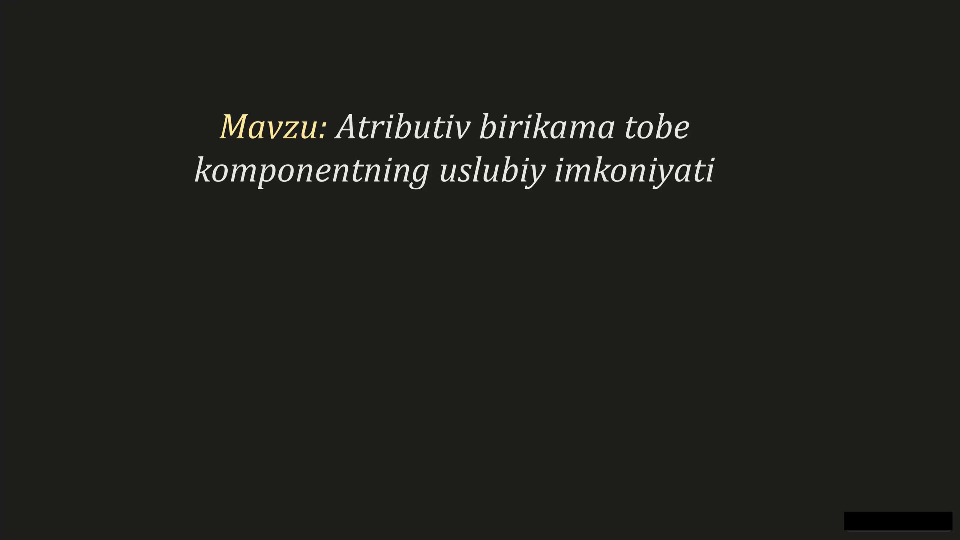 Atributiv birikama tobe komponentning uslubiy imkoniyati