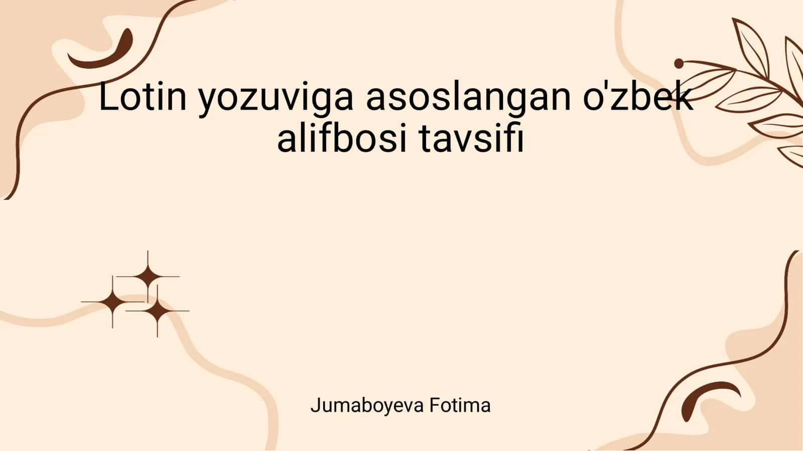O'zbek alifbosining tuzilishi va o'ziga xos xususiyatlari