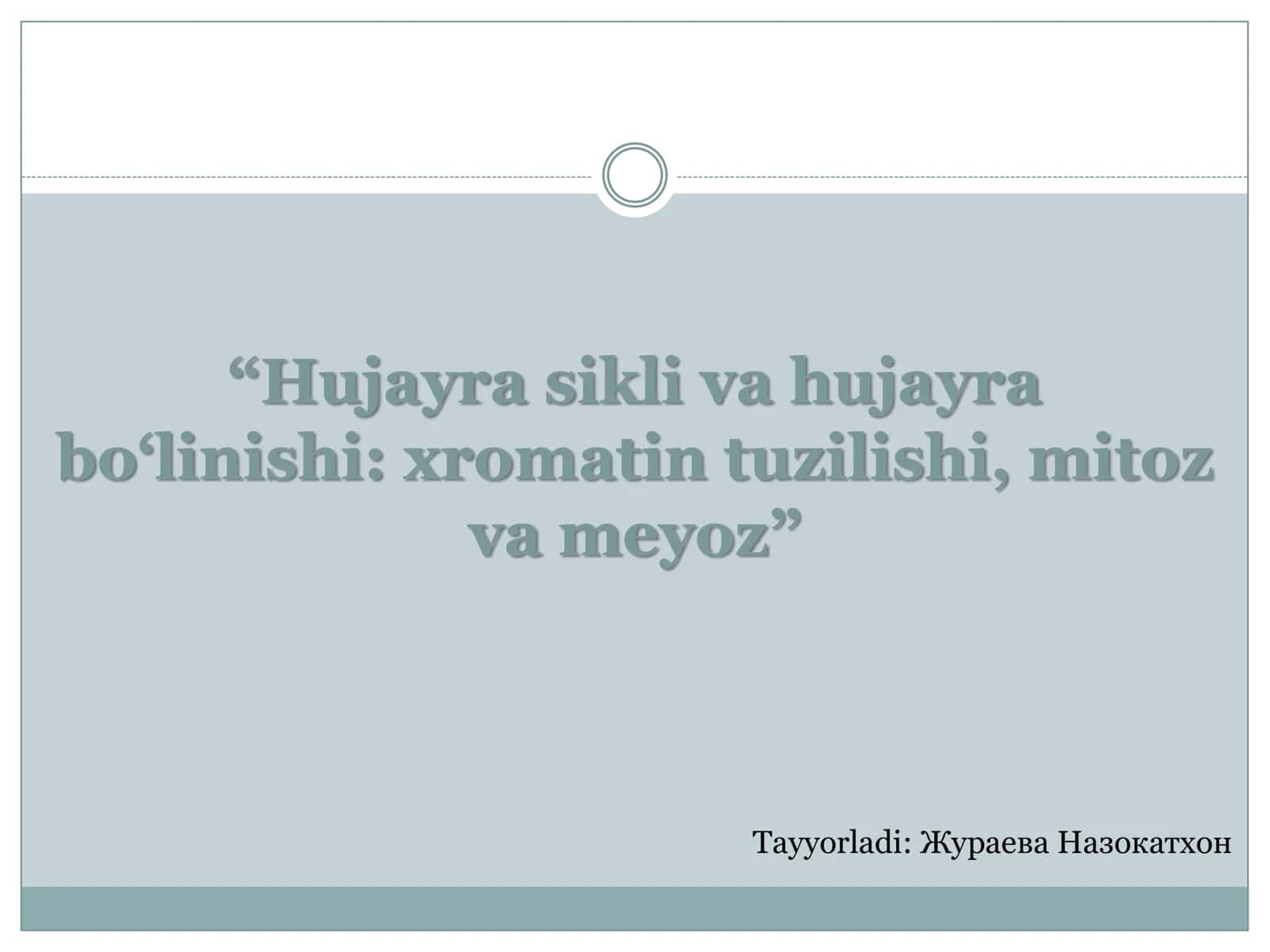 Hujayra sikli va hujayra bo'linishi: xromatin tuzilishi, mitoz va meyoz