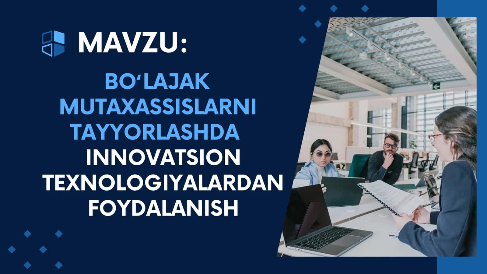 BO LAJAK MUTAXASSISLARNI TAYYORLASHDA INNOVATSION TEXNOLOGIYALARDAN FOYDALANISH