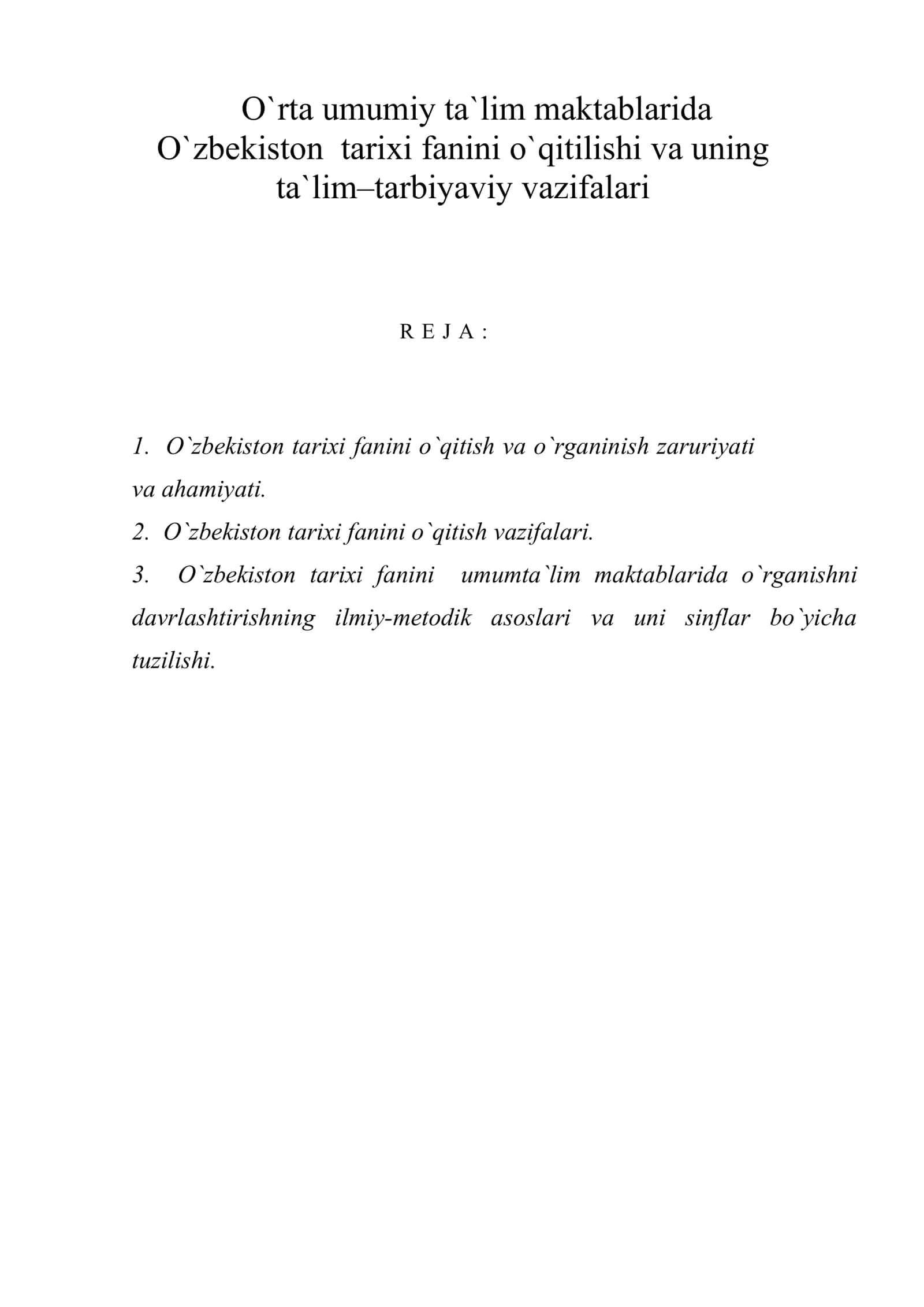 O`zbеkistоn tarixi fanini o`qitilishi va uning ta`lim–tarbiyaviy vazifalari