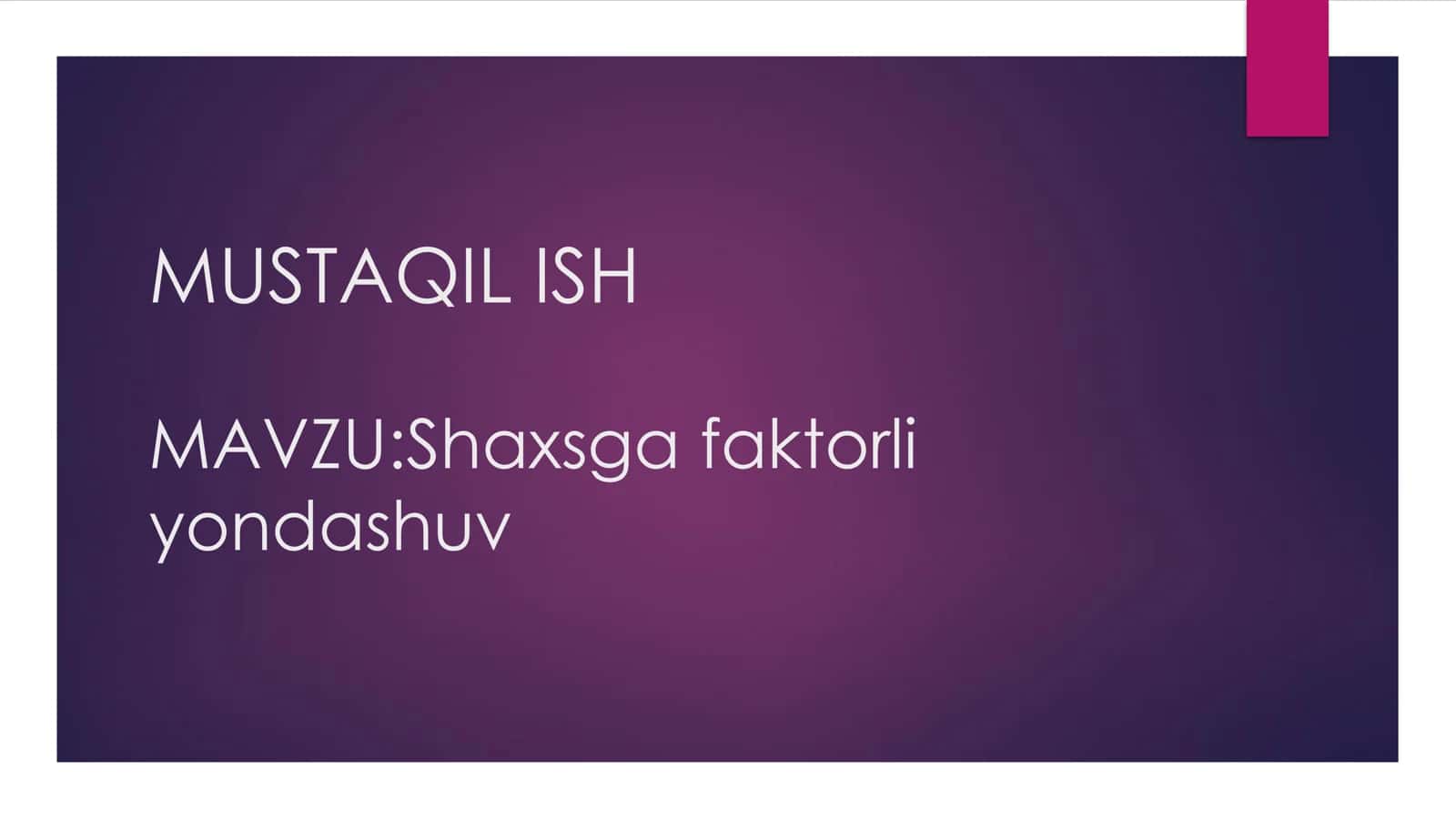 Shaxsga faktorli yondashuvlar