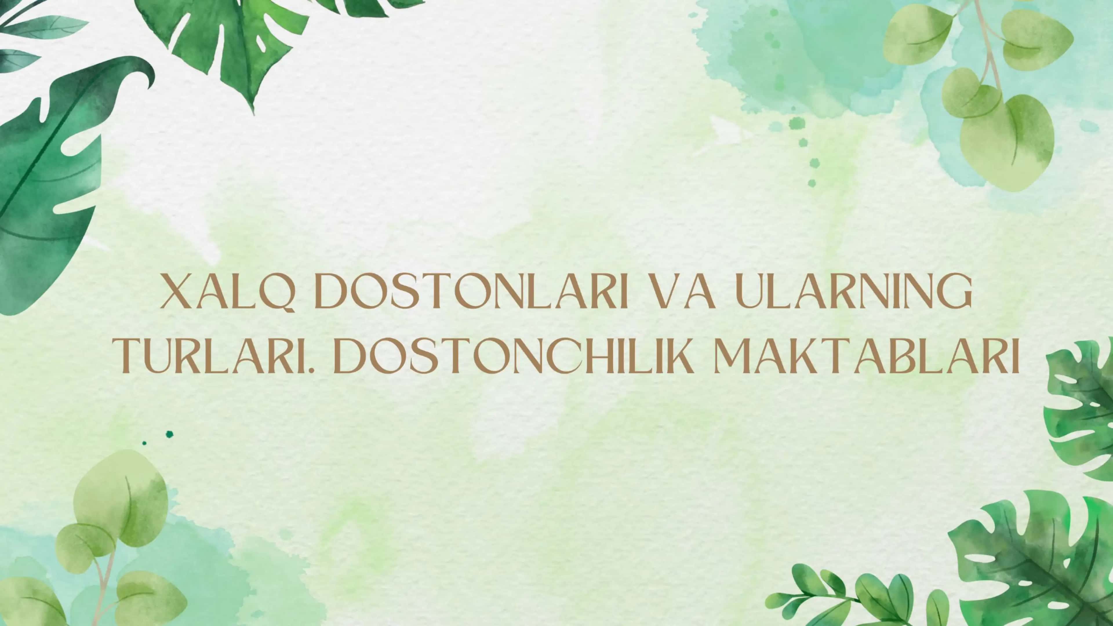 Xalq dostonlari va ularning turlari. Dostonchilik maktablari