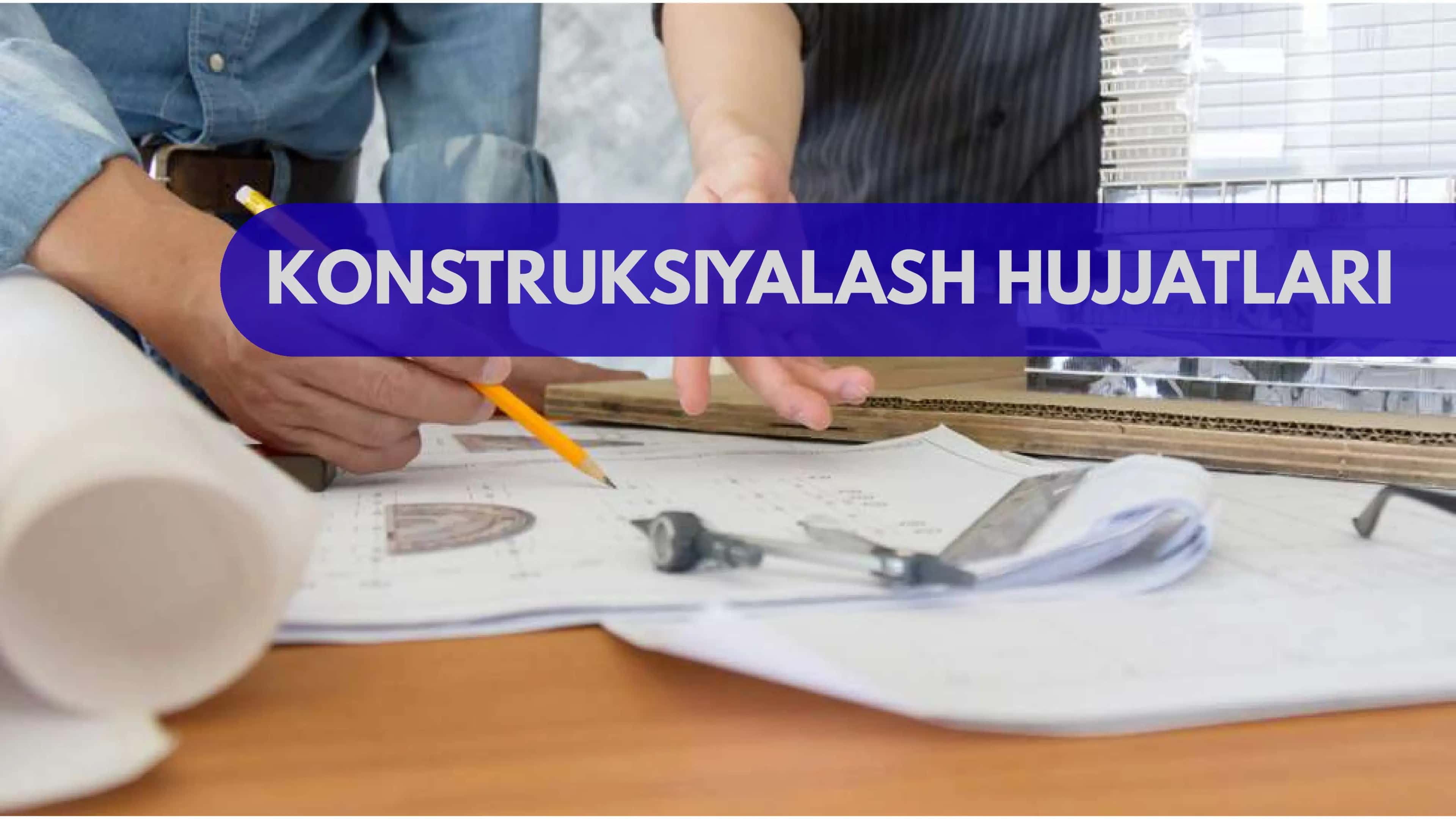 Konstruksiyalash hujjatlari