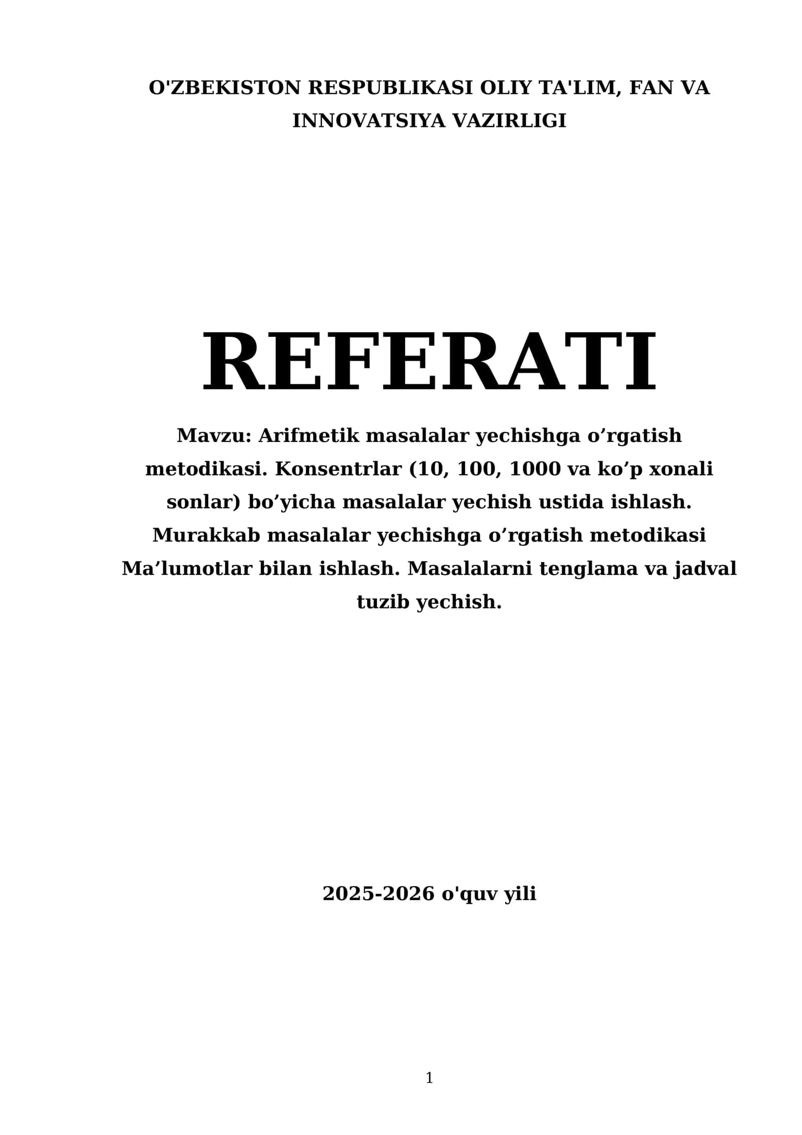 Arifmetik masalalar yechishga o’rgatish metodikasi. Konsentrlar (10, 100, 1000 va ko’p xonali sonlar) bo’yicha masalalar yechish ustida ishlash. Murakkab masalalar yechishga o’rgatish metodikasi