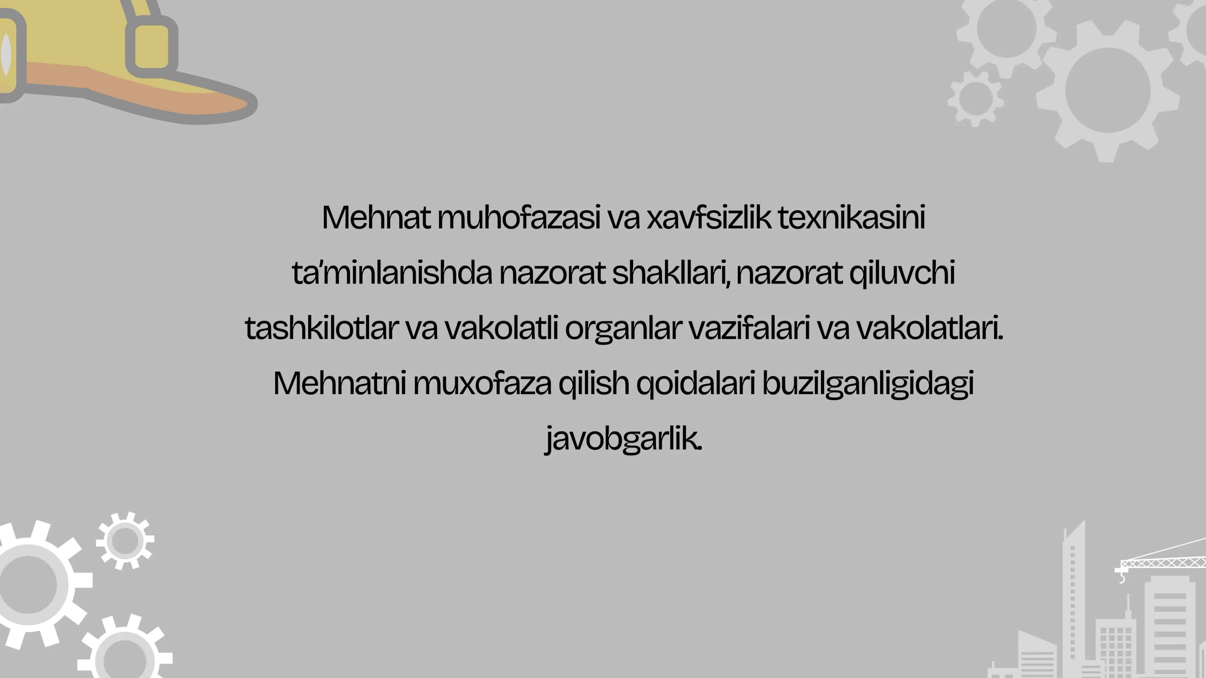 Mehnat muhofazasi va xavfsizlik texnikasini ta'minlanishda nazorat shakllari, nazorat qiluvchi tashkilotlar va vakolatli organlar vazifalari va vakolatlari. Mehnatni muxofaza qilish qoidalari buzilganligidagi javobgarlik