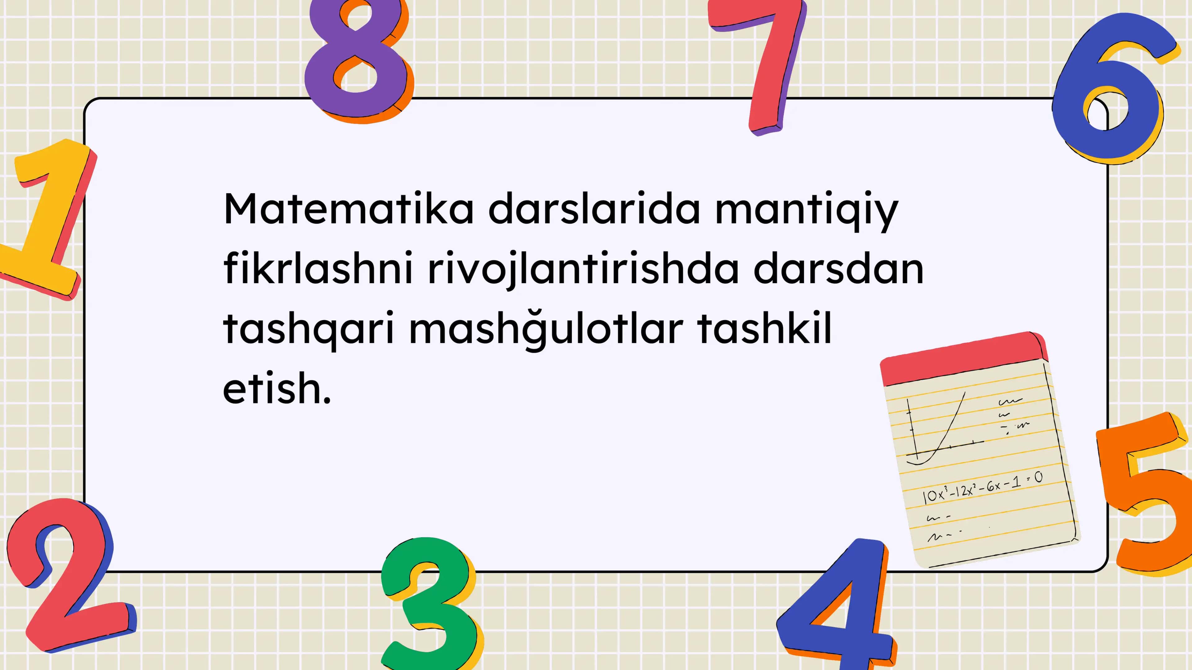 Matematika darslarida mantiqiy fikrlashni rivojlantirishda darsdan tashqari mashg'ulotlar tashkil et