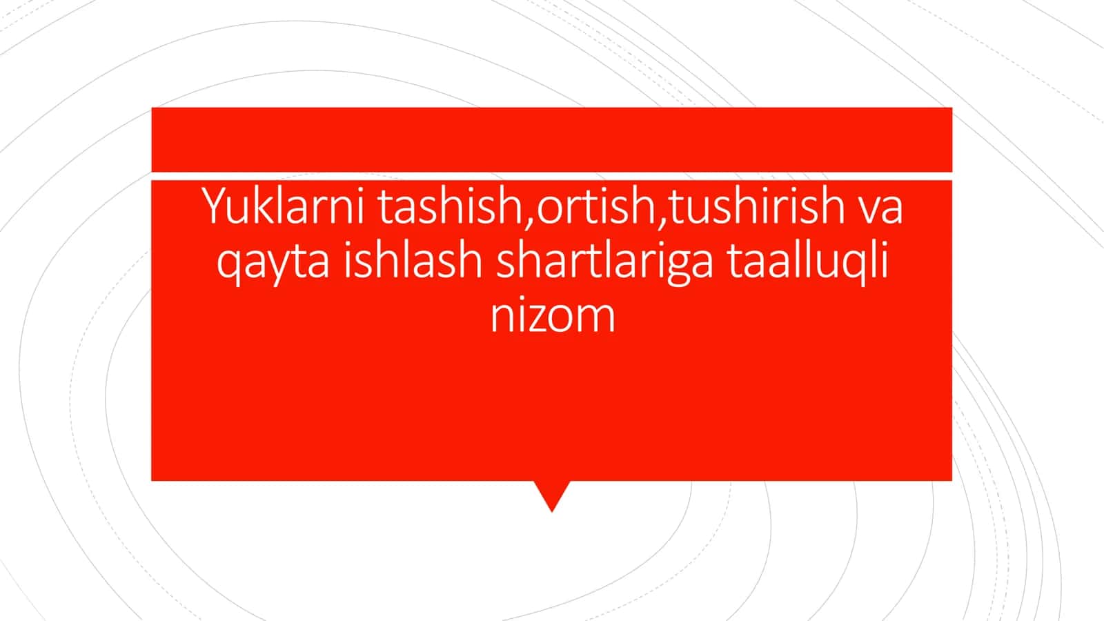 Yuklarni tashish,ortish,tushirish va qayta ishlash shartlariga taalluqli nizom