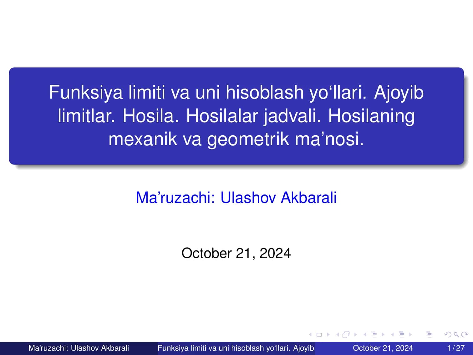 Funksiya limiti va uni hisoblash yo‘llari. Ajoyib limitlar. Hosila. Hosilalar jadvali. Hosilaning mexanik va geometrik ma’nosi