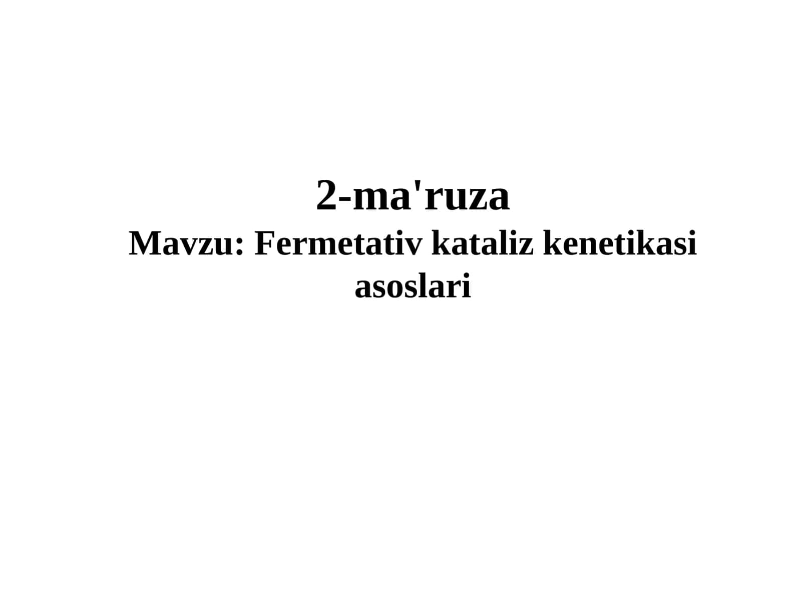 Fermetativ kataliz kenetikasi asoslari