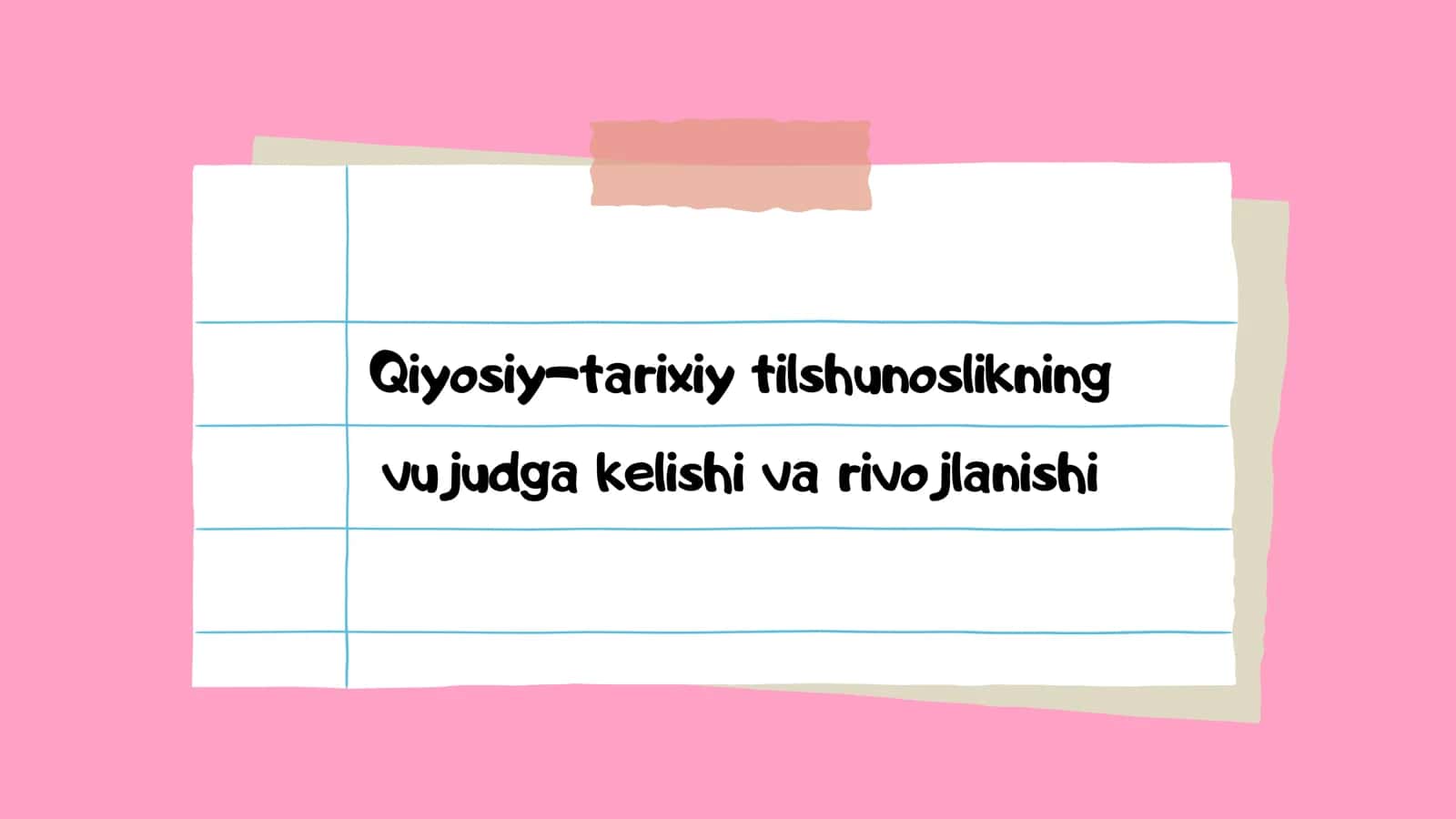Qiyosiy-tarixiy tilshunoslikning vujudga kelishi va rivojlanishi