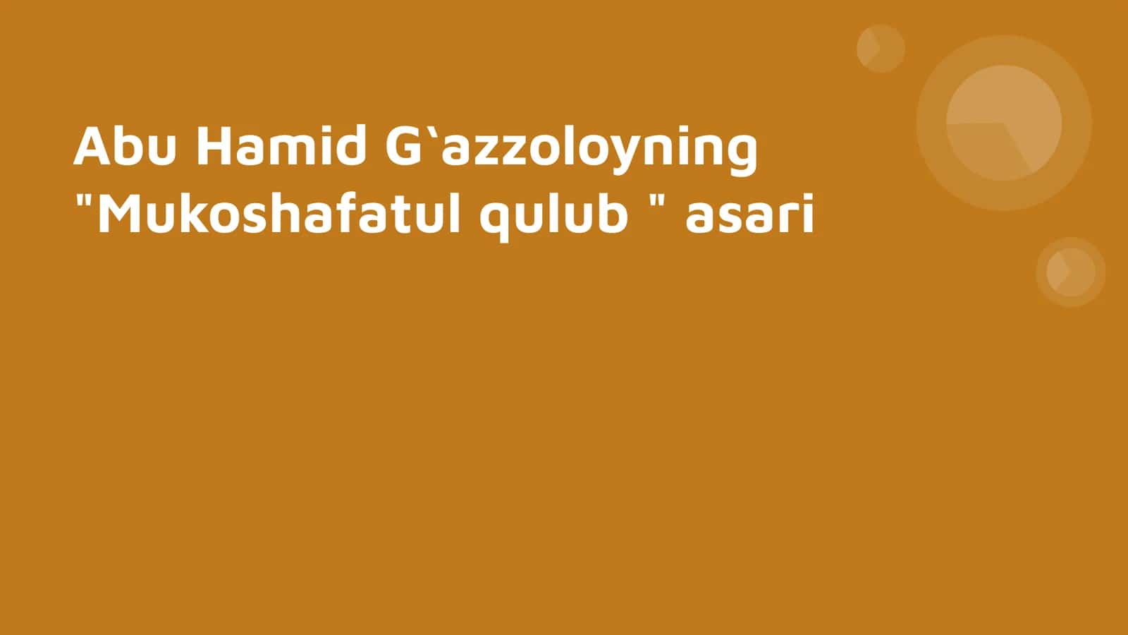 Abu Hamid G‘azzoliyning "Mukoshafatul qulub" asari