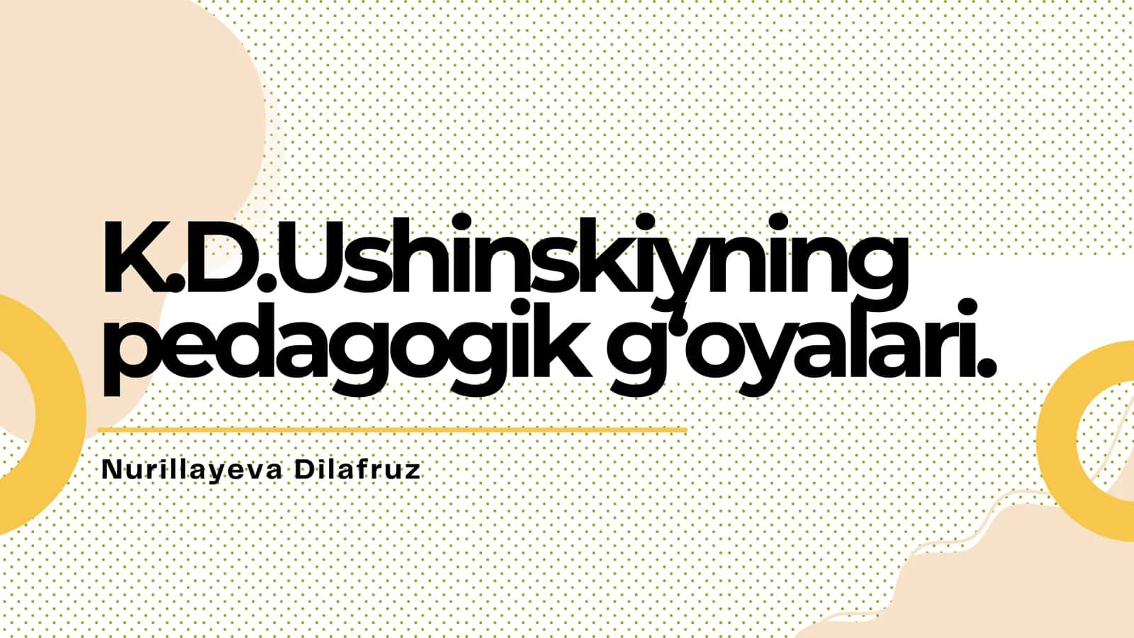 K.D.Ushinskiyning pedagogik g‘oyalari