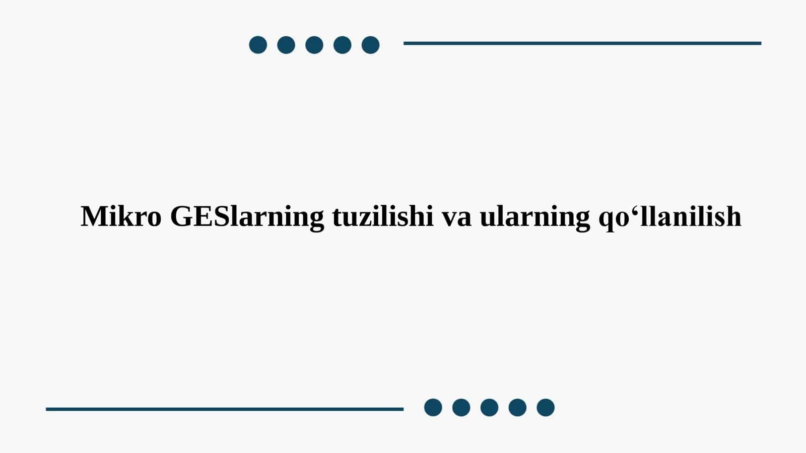 Mikro GESlarning tuzilishi va ularning qoʻllanilish