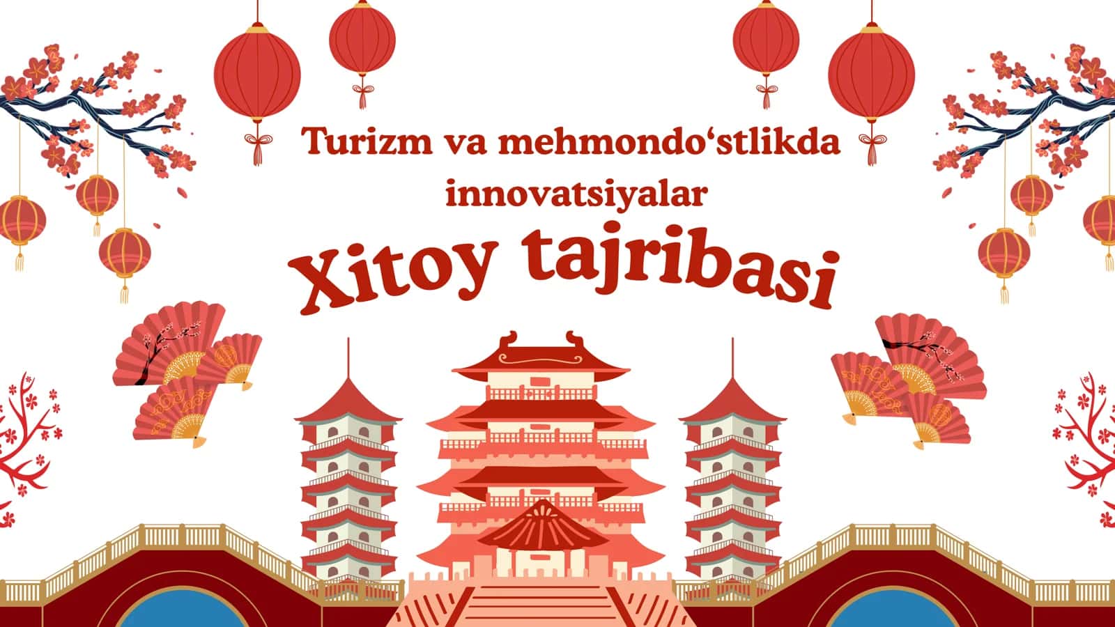 Turizm va mehmondo‘stlikda innovatsiyalar: Xitoy tajribasi