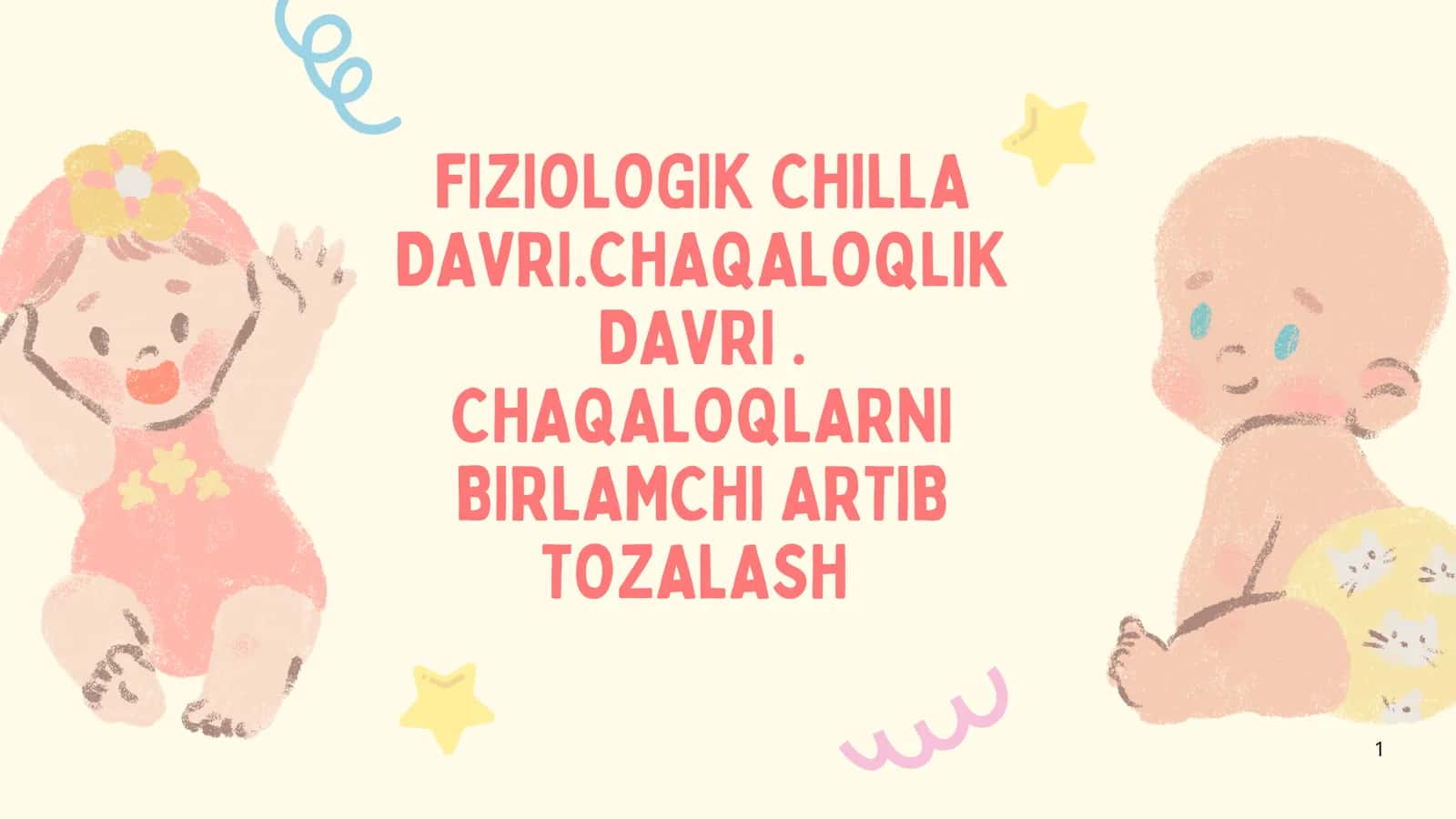 FIZIOLOGIK CHILLA DAVRI.CHAQALOQLIK DAVRI