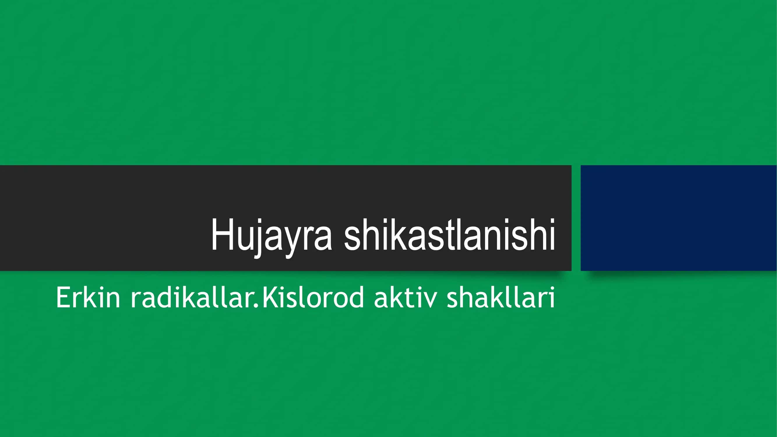 Hujayra shikastlanishi , Erkin radikallar,Kislorodni aktiv shakllari
