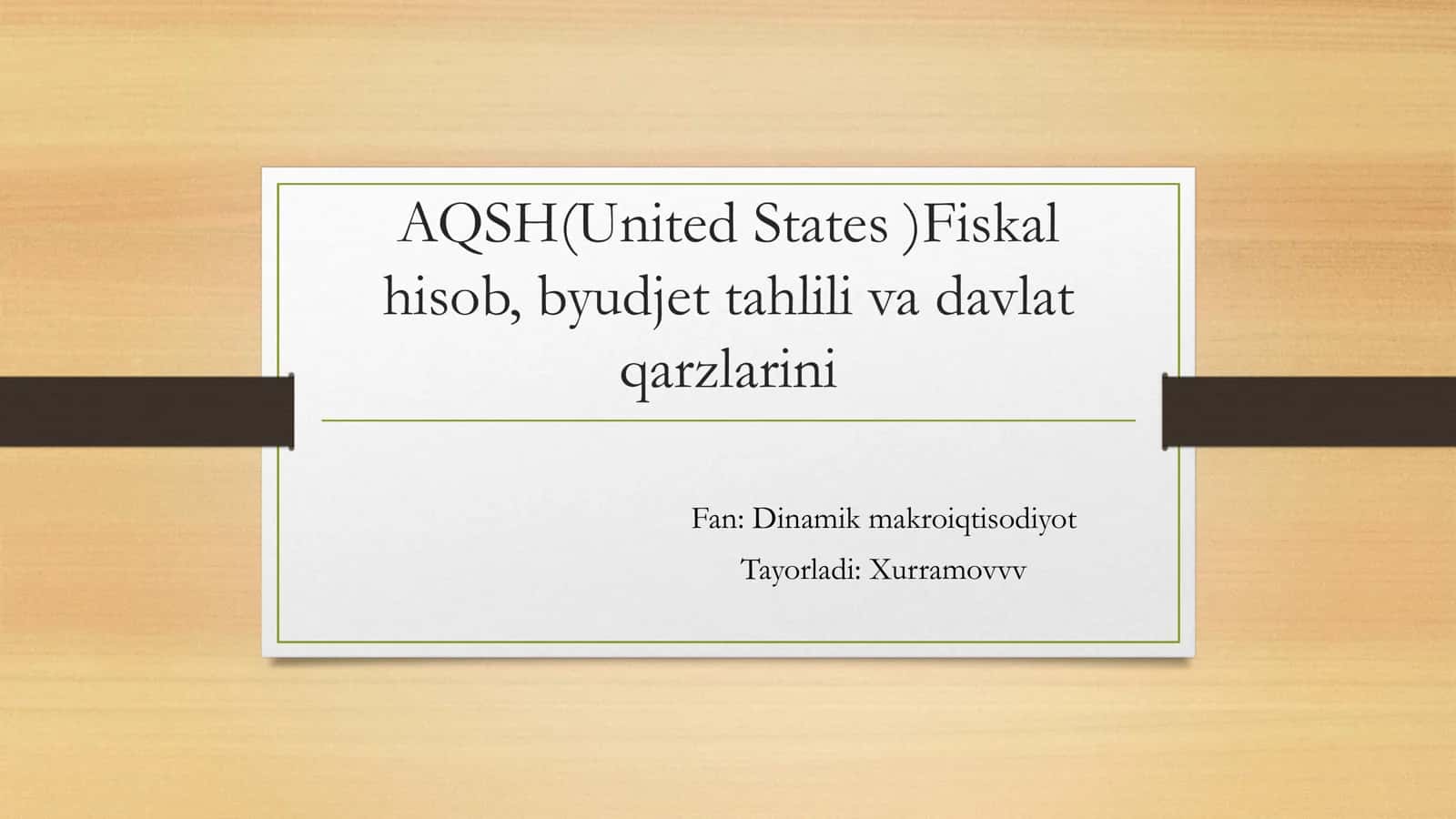 AQSH(United States )Fiskal hisob, byudjet tahlili va davlat qarzlarini