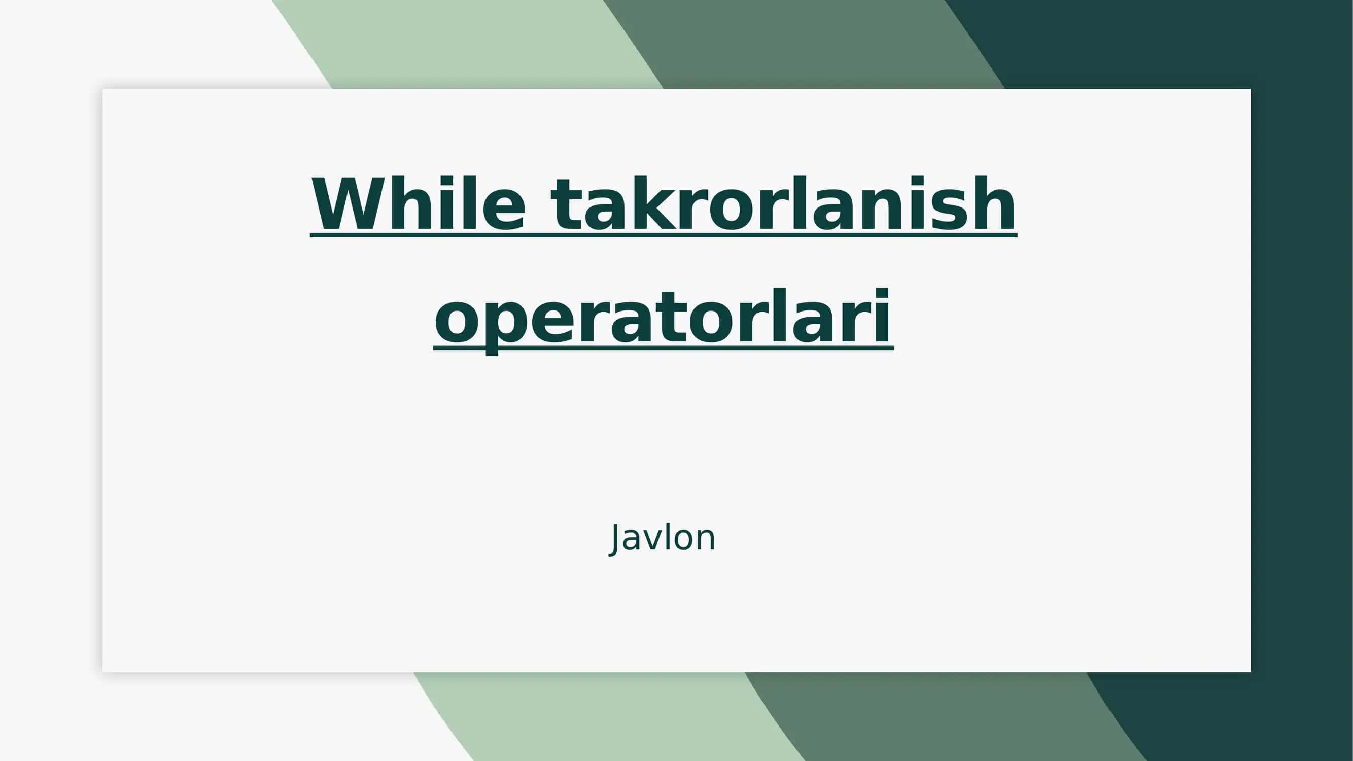 While operatorining qo'llanilishi