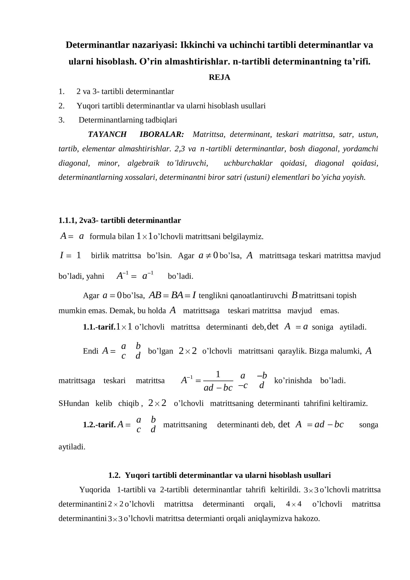 Determinantlar nazariyasi: Ikkinchi va uchinchi tartibli determinantlar va ularni hisoblash. O’rin almashtirishlar. n-tartibli determinantning ta’rifi.