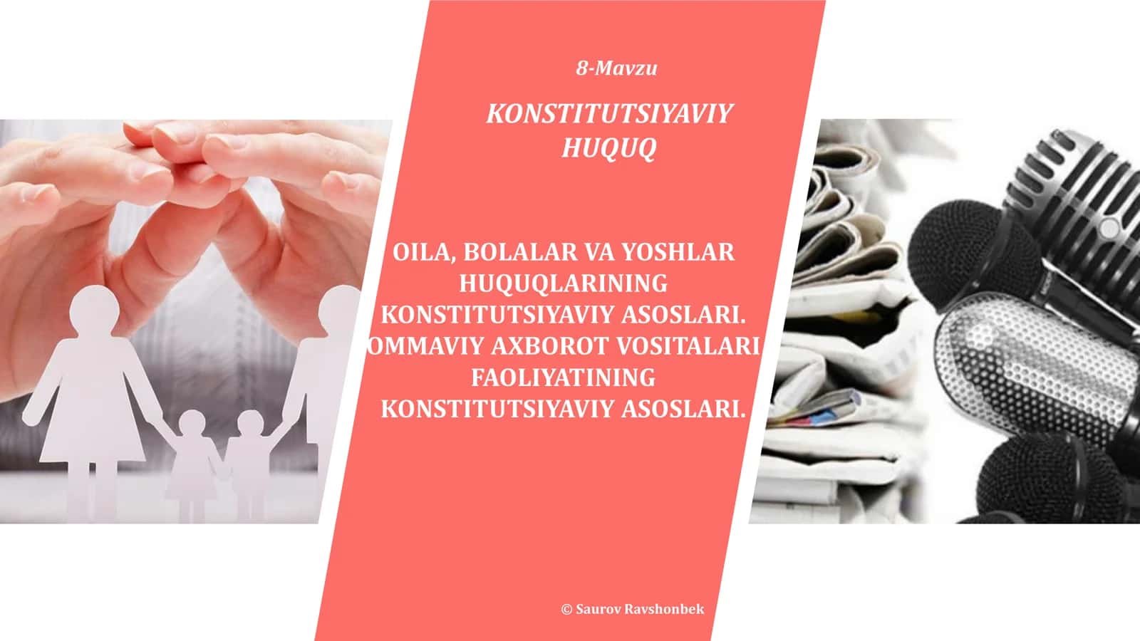 OILA, BOLALAR VA YOSHLAR HUQUQLARINING KONSTITUTSIYAVIY ASOSLARI. OMMAVIY AXBOROT VOSITALARI FAOLIYATINING KONSTITUTSIYAVIY ASOSLARI