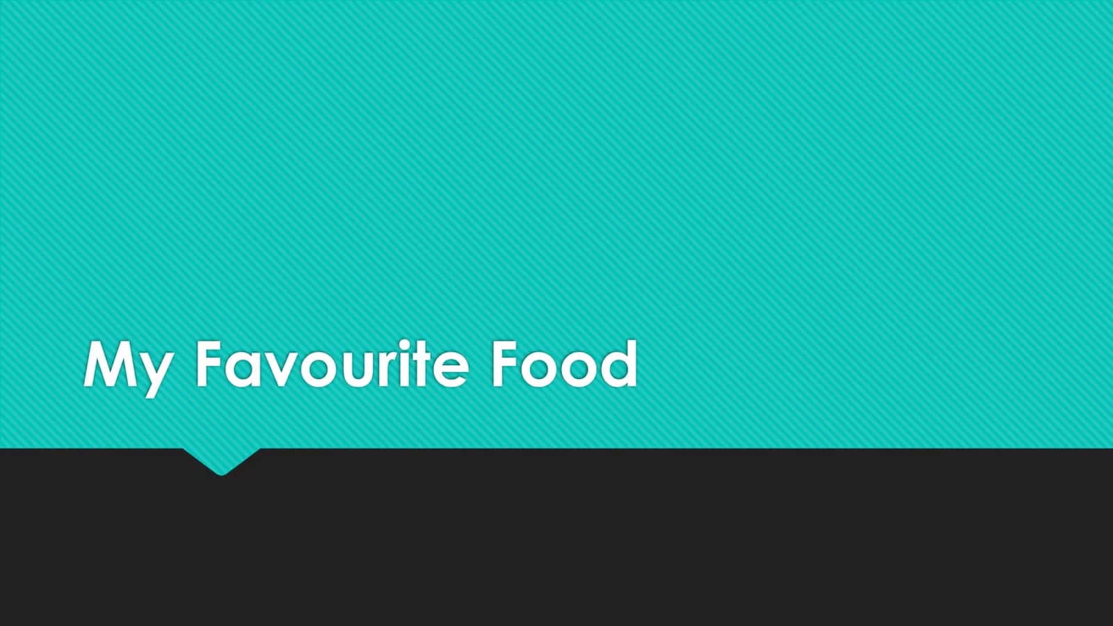 My Favourite Food