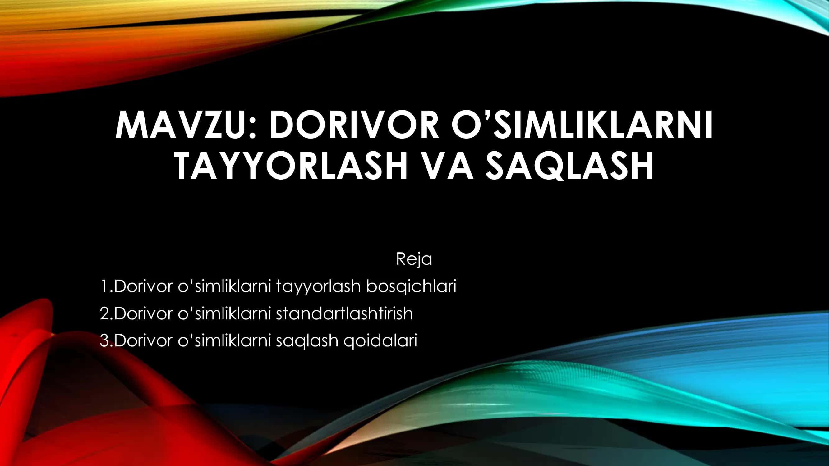 DORIVOR O’SIMLIKLARNI TAYYORLASH VA SAQLASH