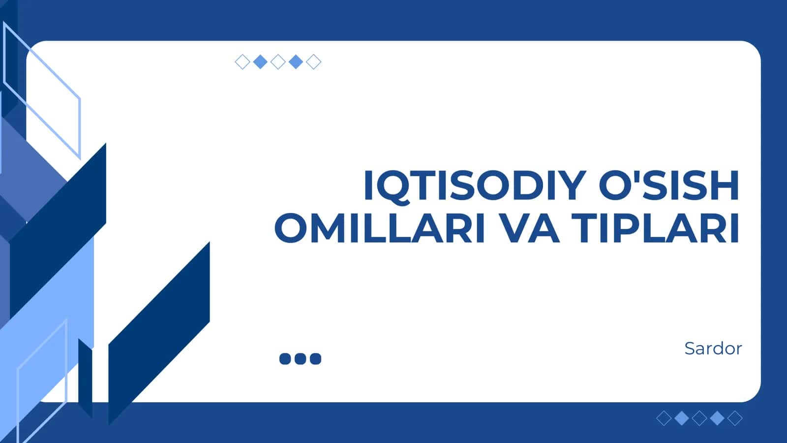 IQTISODIY O'SISH OMILLARI VA TIPLARI