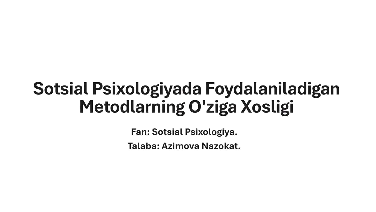 Sotsiаl Psixologiyada Foydalaniladigan Metodlarning O'ziga Xosligi