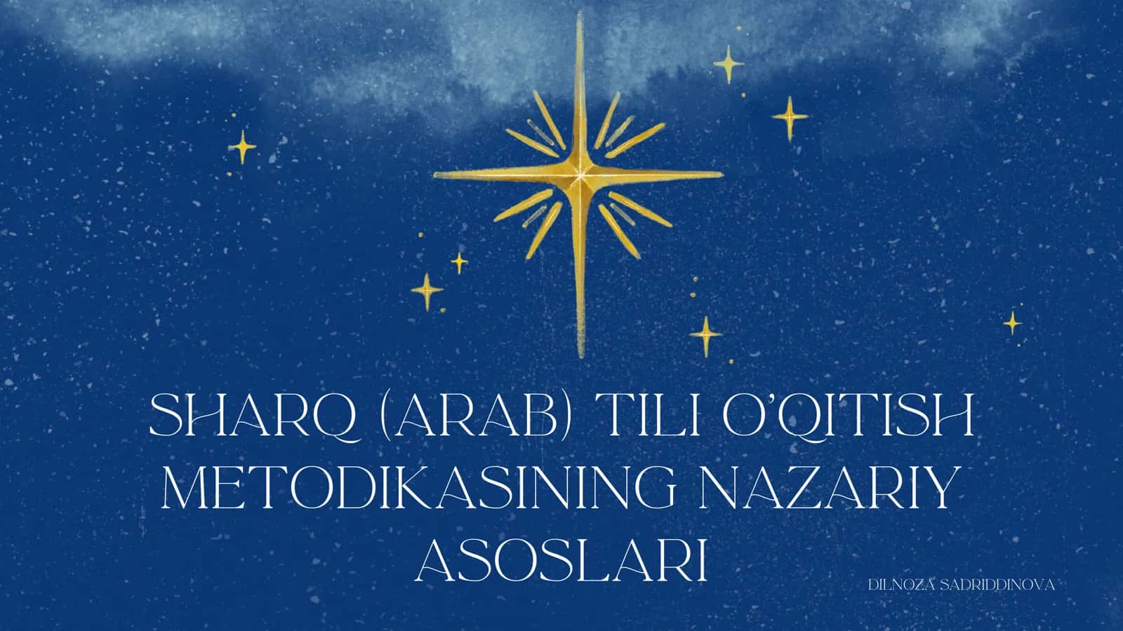 SHARQ (ARAB) TILI O'QITISH METODIKASINING NAZARIY ASOSLARI
