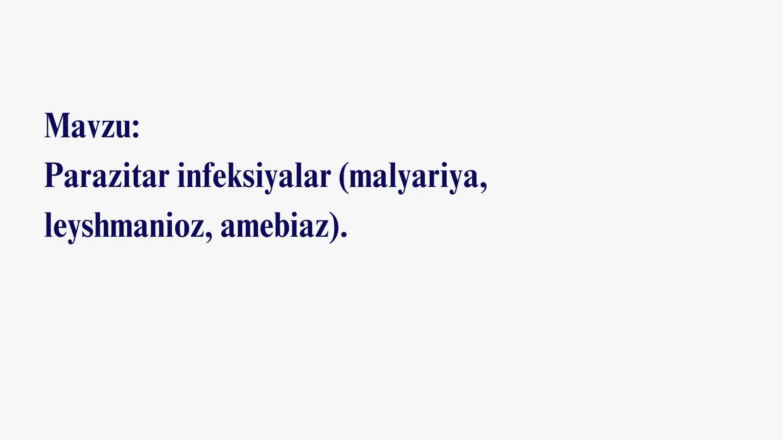 Parazitar infeksiyalar (malyariya, leyshmanioz, amebiaz)