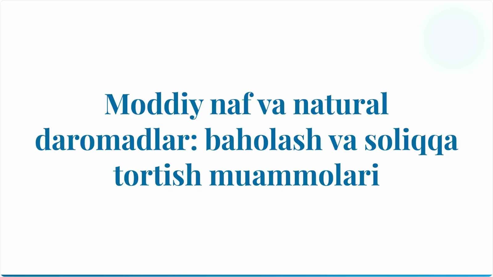 Moddiy naf va natural daromadlar. Baholash va soliqqa tortish muammolari