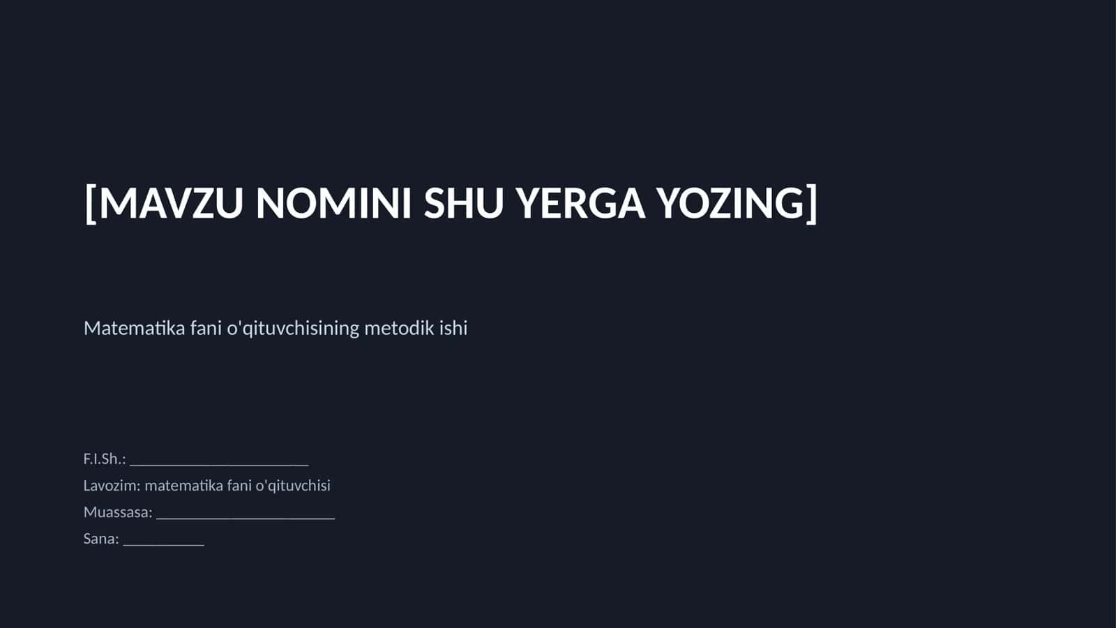 Matematika fani o'qituvchisining metodik ishi