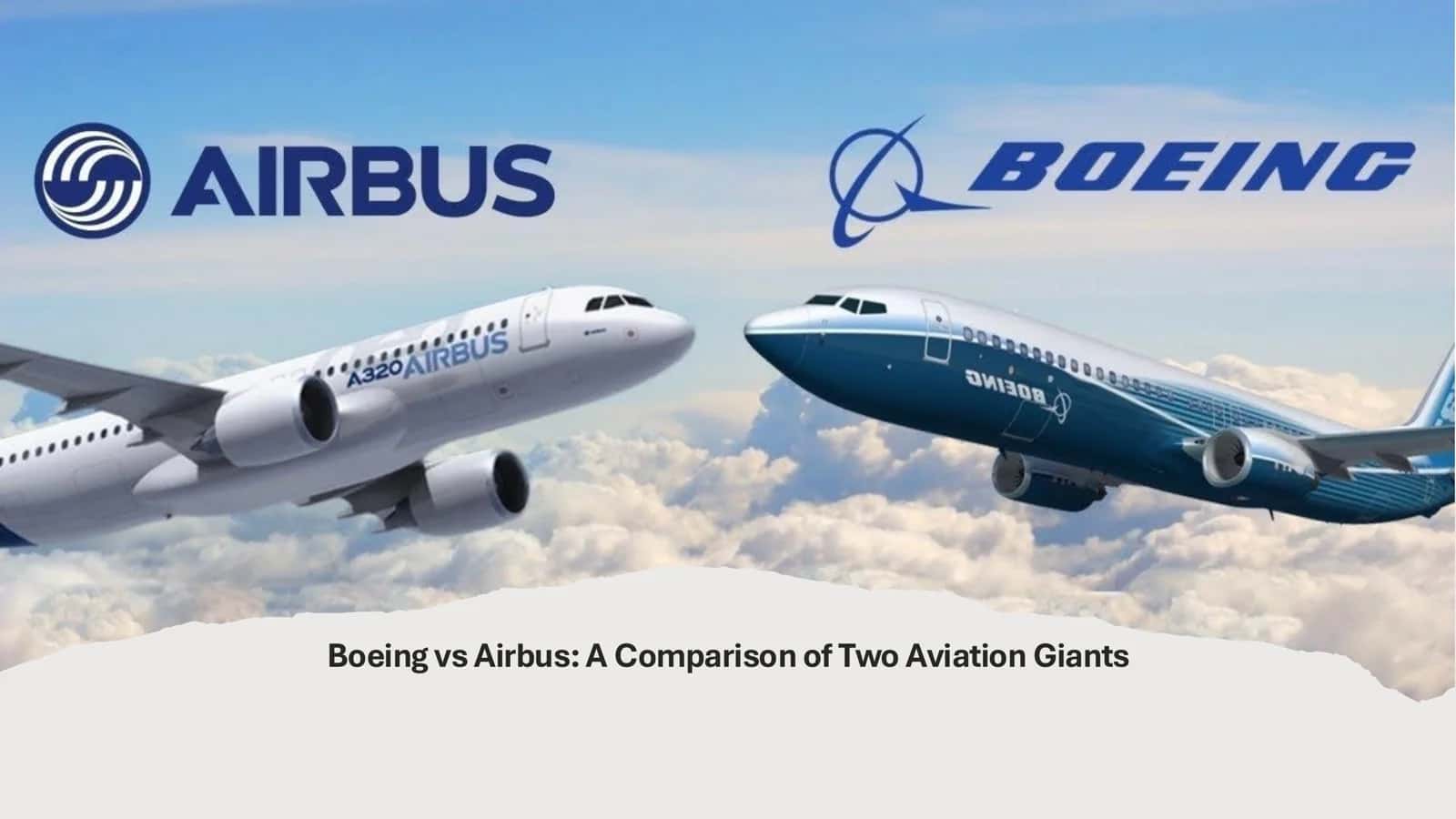 Boeing vs Airbus: A Comparison of Two Aviation Giants Taqqoslash