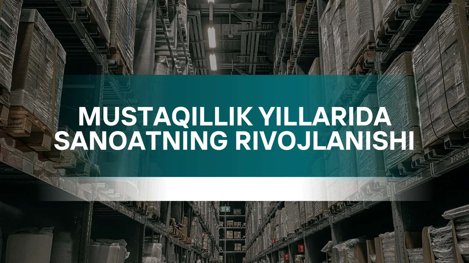 mustaqillik yillarida sanoatning rivojlanishi
