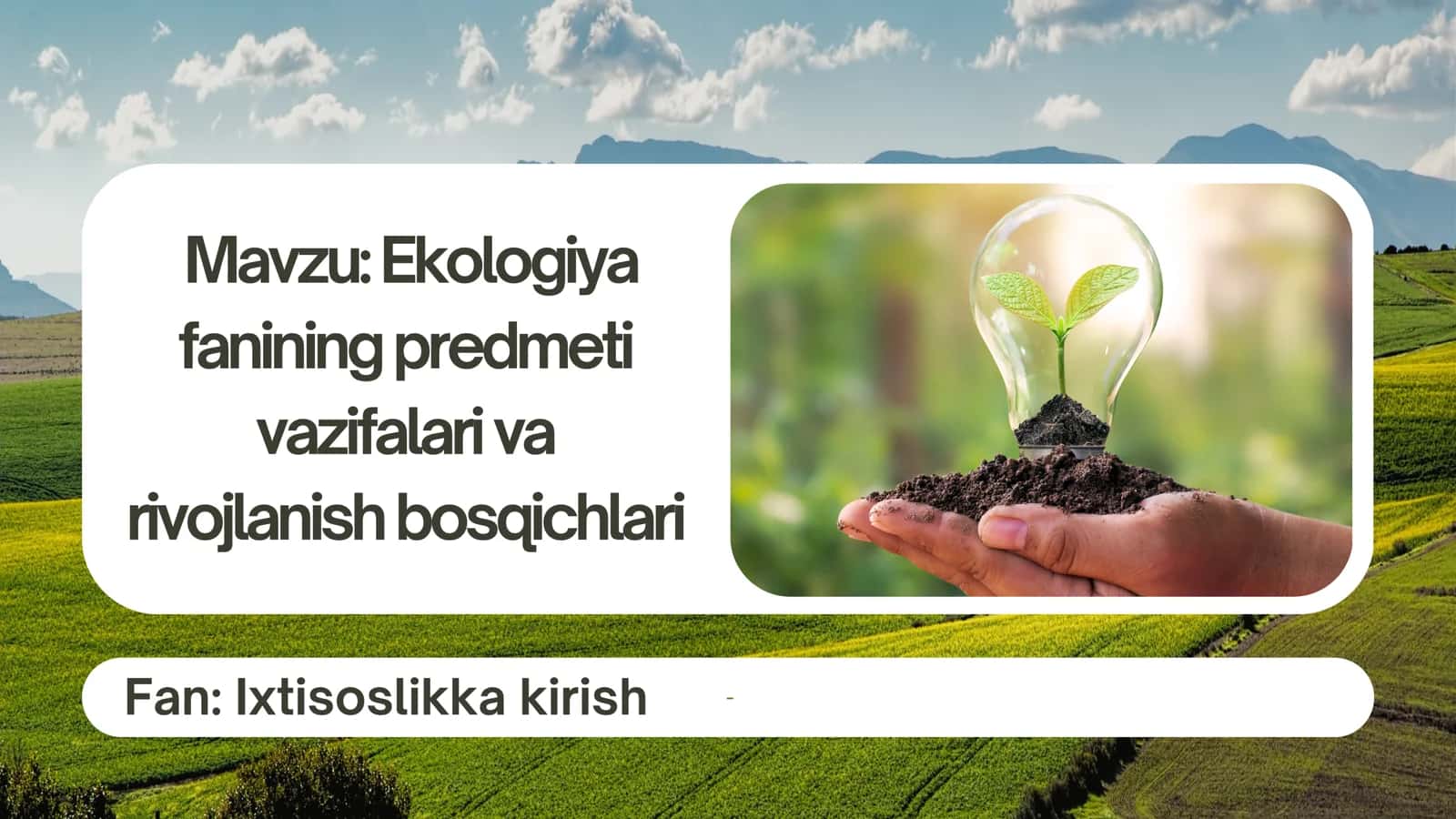 Ekologiya fanining predmeti vazifalari va rivojlanish bosqichlari