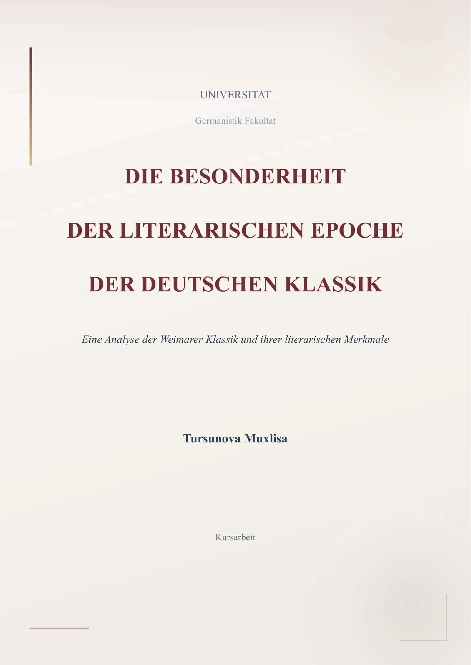 DIE BESONDERHEIT DER LITERARISCHEN EPOCHE DER DEUTSCHEN KLASSIK