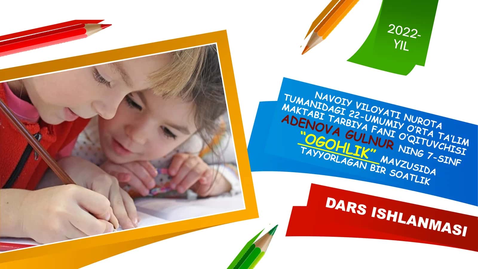 7-sinf Tarbiya fanidan Ogohlik mavzusida bir soatlik ochiq dars ishlanma