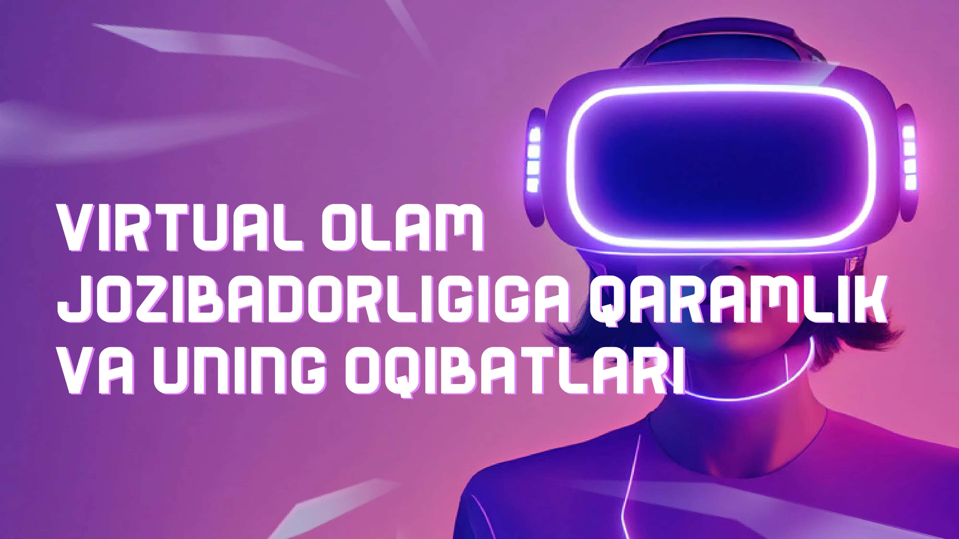 Virtual olam jozibadorligiga qaramlik