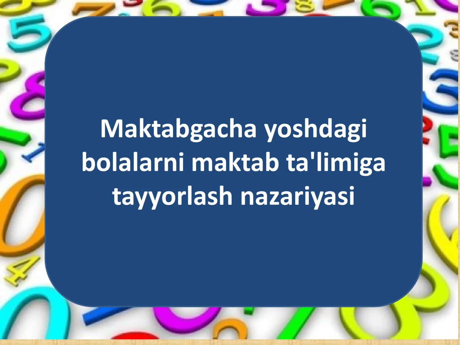 Maktabgacha yoshdagi bolalarni maktab ta'limiga tayyorlash nazariyasi