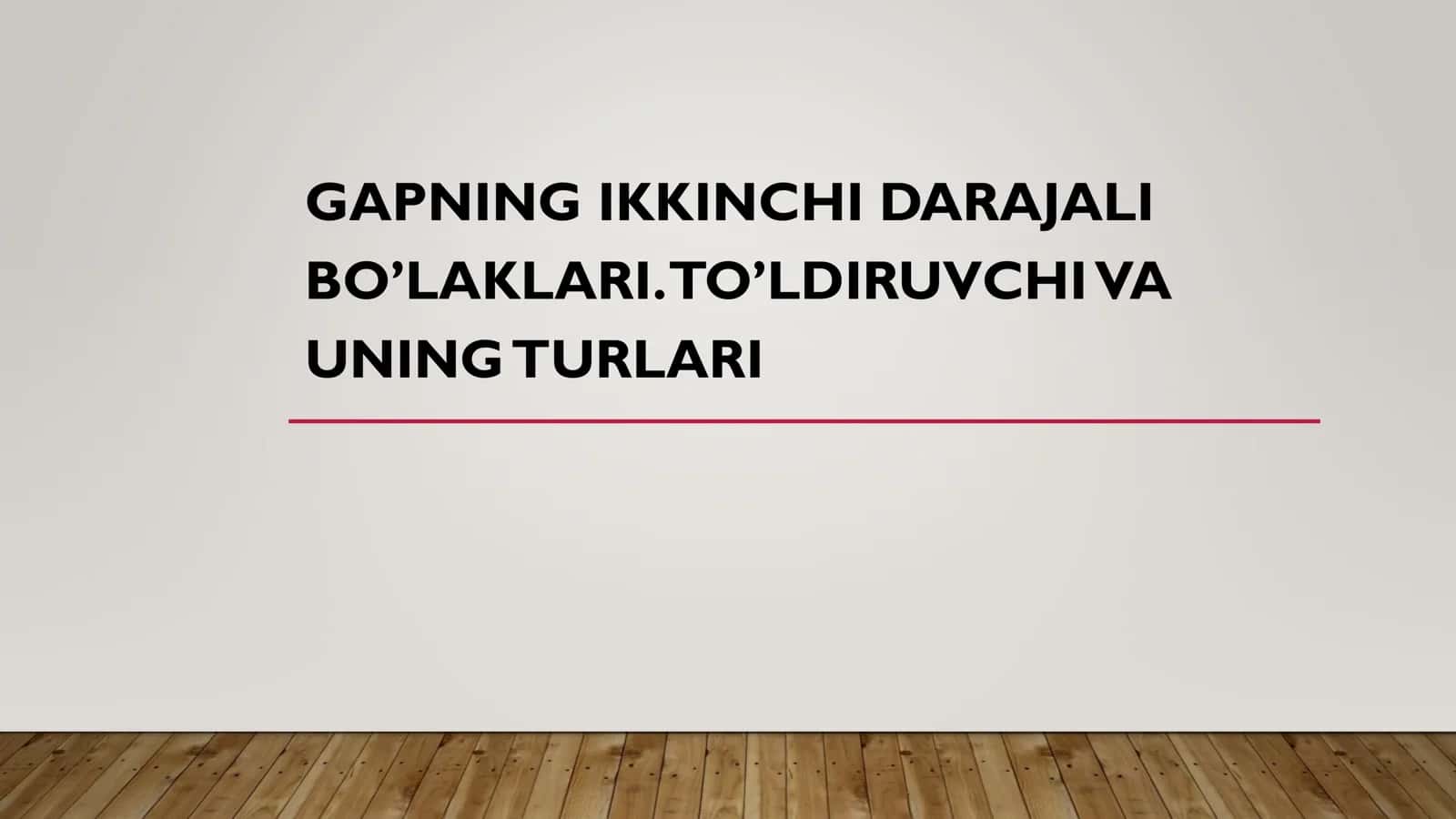 GAPNING IKKINCHI DARAJALI BO’LAKLARI