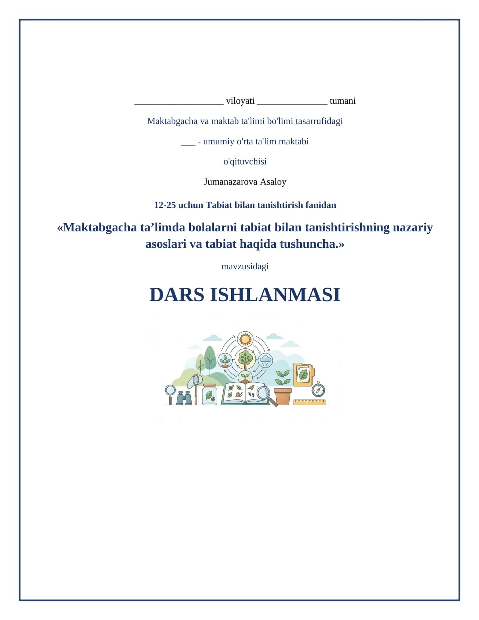 Lesson on Maktabgacha ta’limda bolalarni tabiat bilan tanishtirishning nazariy asoslari va tabiat haqida tushuncha.