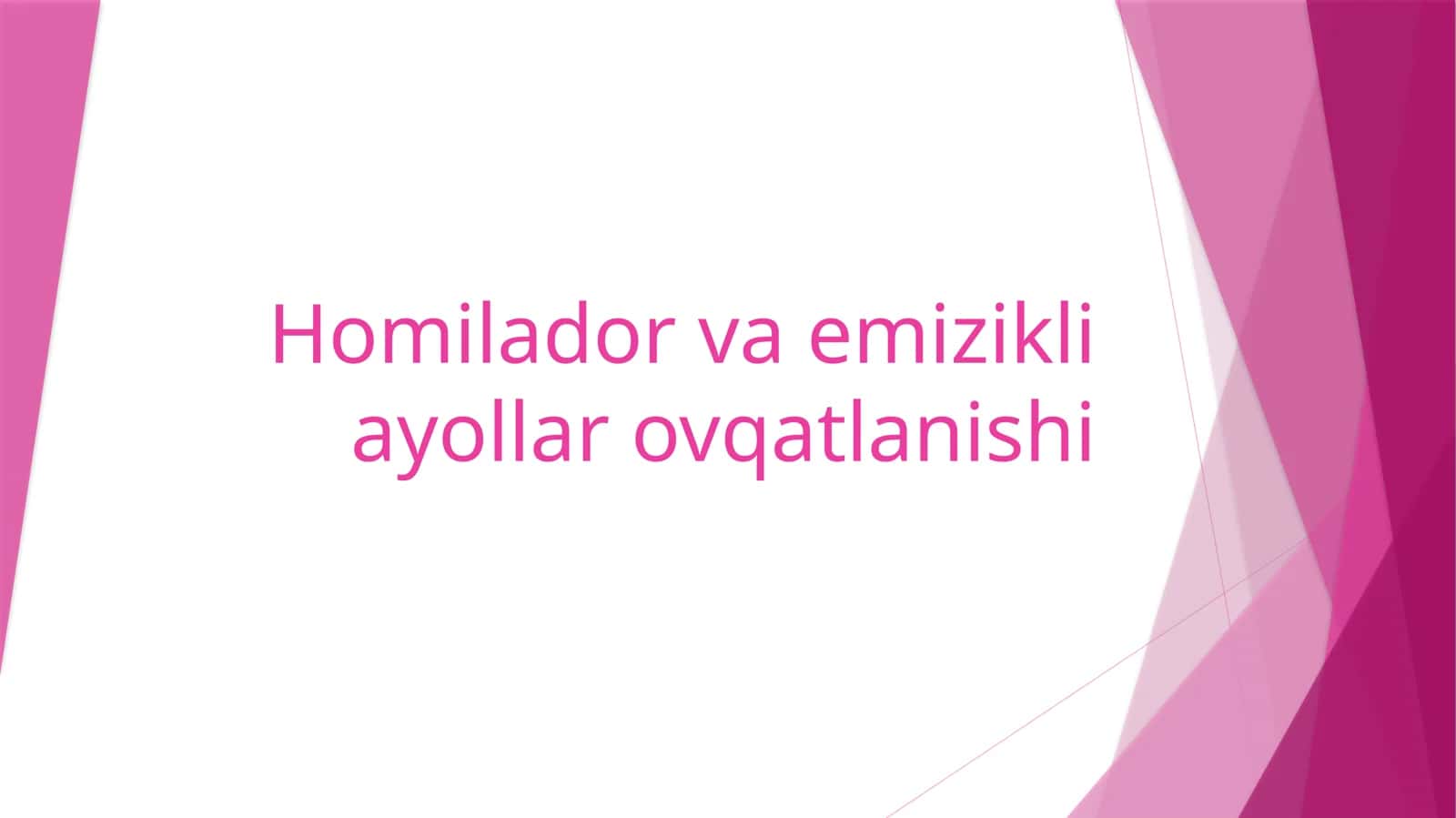 Homilador va emizikli ayollar ovqatlanishi