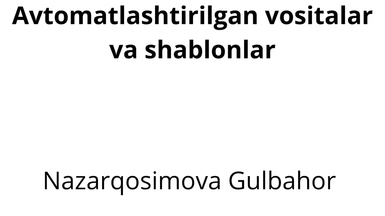 Avtomatlashtirilgan vositalar va shablonlar