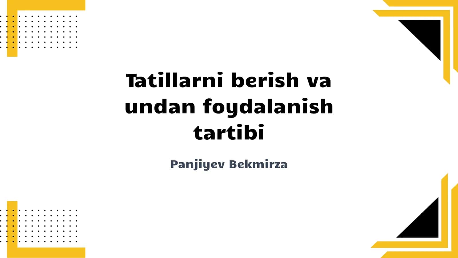 Tatillarni berish va undan foydalanish tartibi