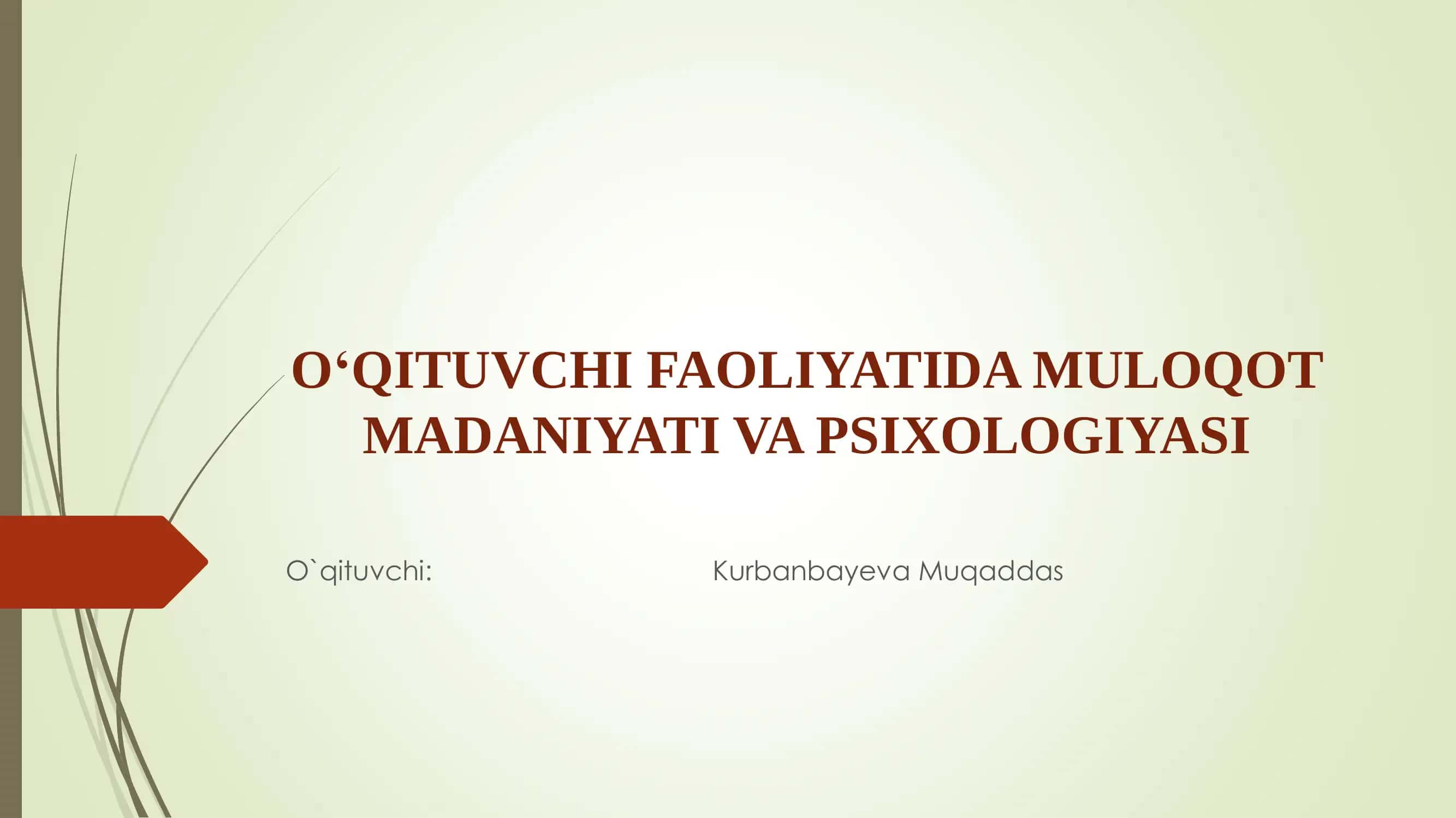 O‘QITUVCHI FAOLIYATIDA MULOQOT MADANIYATI VA PSIXOLOGIYASI