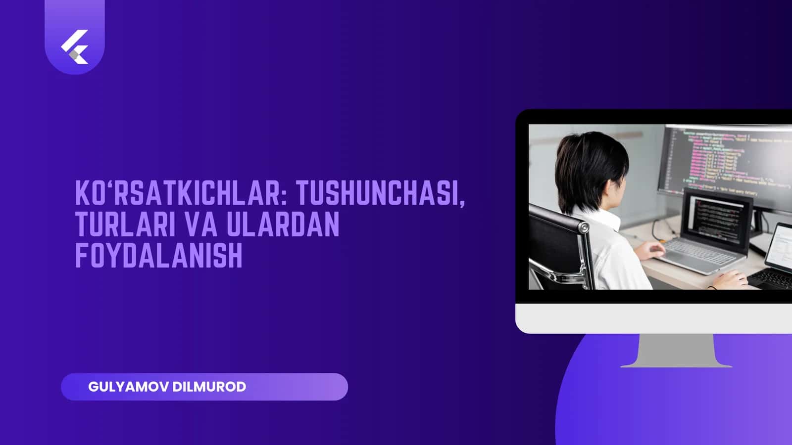 KO‘RSATKICHLAR TUSHUNCHASI, TURLARI VA ULARDAN FOYDALANISH