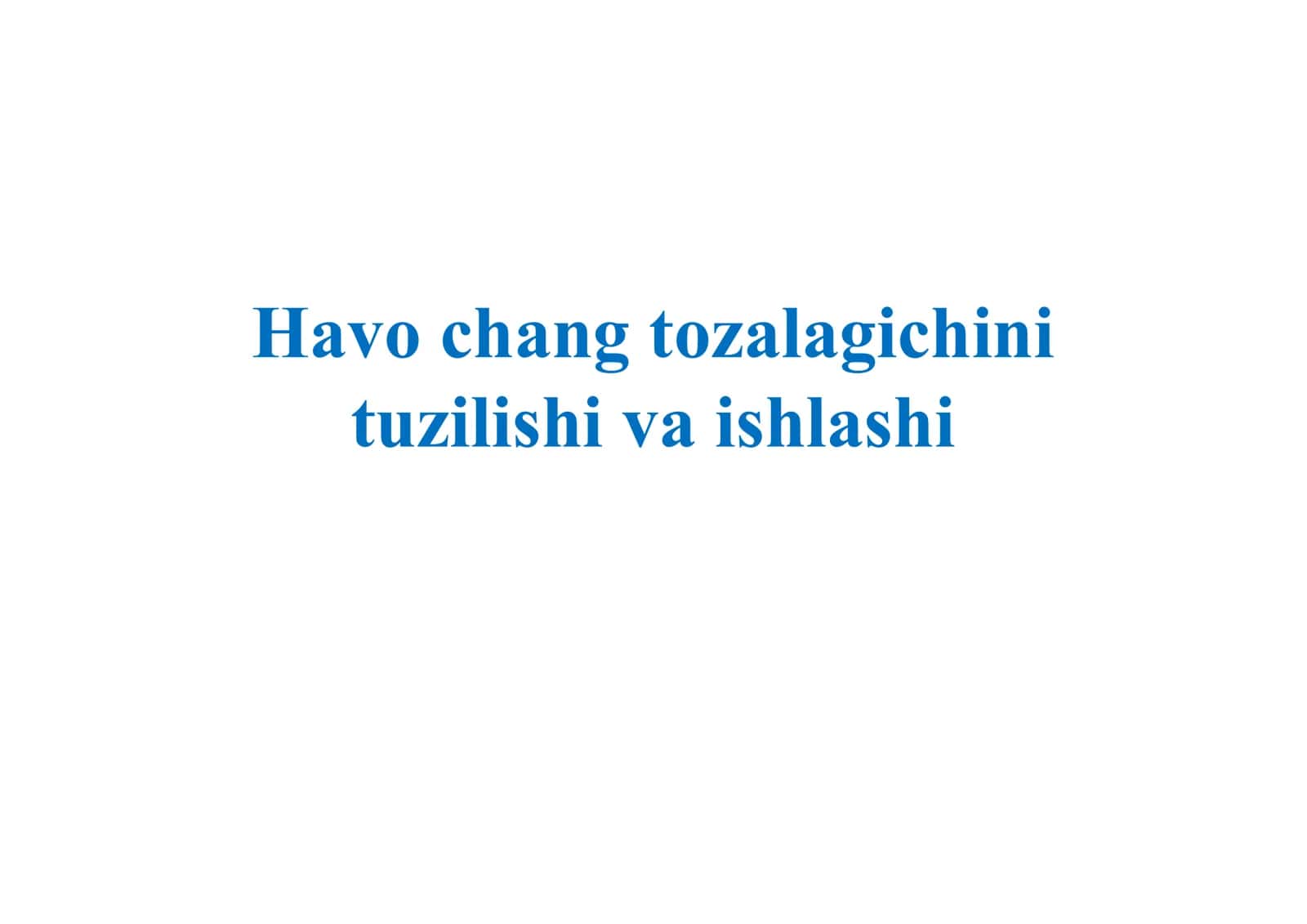 Havo chang tozalagichini tuzilishi va ishlashi