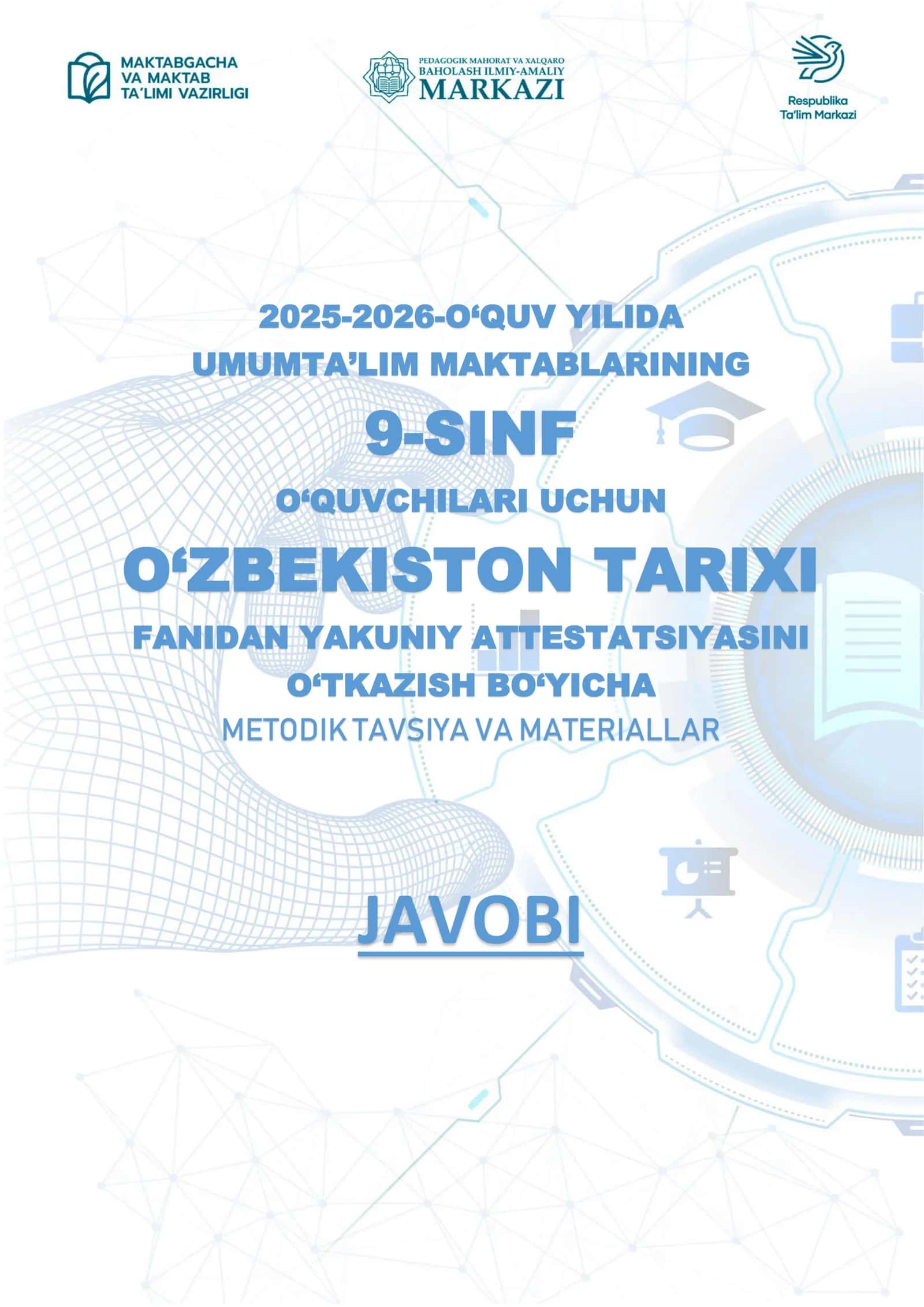 2025-2026-O‘QUV YIL 9-SINF O‘ZBEKISTON TARIXI FANIDAN YAKUNIY ATTESTATSIYASINING JAVOBI